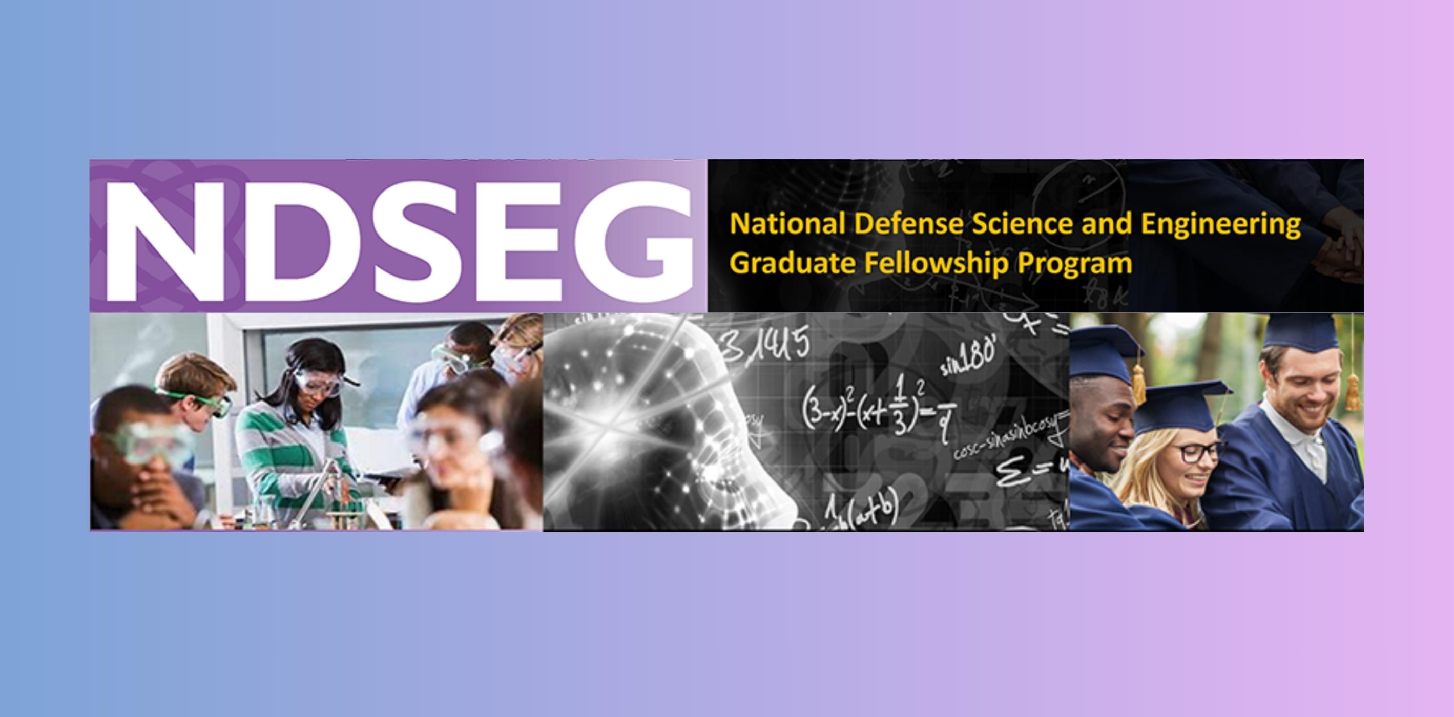 This graphic is a promotional banner for the National Defense Science and Engineering Graduate (NDSEG) Fellowship Program. It features the large acronym “NDSEG” in bold white letters on a purple background, with the full name of the program in yellow text on a black background to the right.
